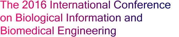 The 2016 International Conference on Biological Information and Biomedical Engineering